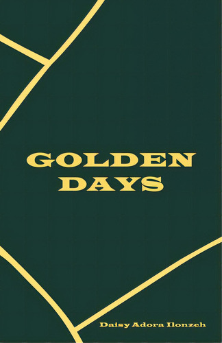 Golden Days, De Ilonzeh, Daisy Adora. Editorial Westbow Pr, Tapa Blanda En Inglés