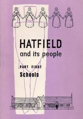Hatfield And Its People: Schools Part 8 - Hatfield Wea