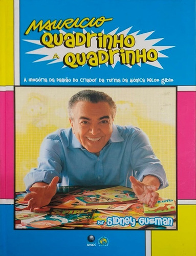 Livro Mauricio Quadrinho A Quadrinho Sidney Gusman