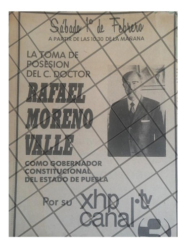 Afiche Retro Canal 3 Rafael Moreno Valle Toma Posesion