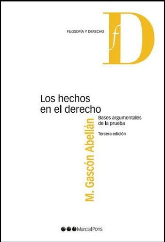 Los Hechos En El Derecho, De Marina Gascón Abellán. Editorial Marcial Pons, Tapa Blanda En Español, 2010