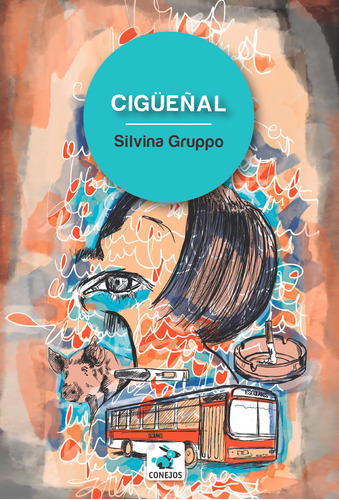 Cigüeñal / Silvina Gruppo / Ed. Conejos / Nuevo