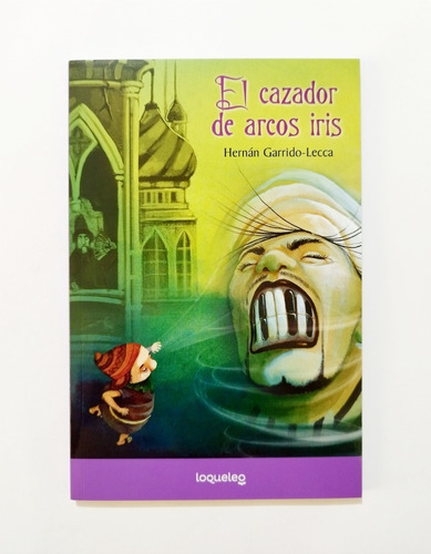 El Cazador De Arcos Iris - Hernán Garrido-lecca