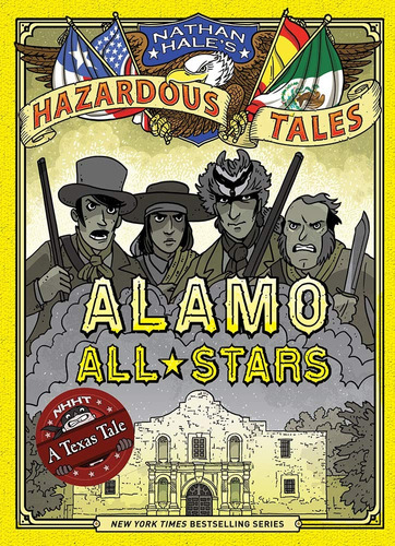 Book : Alamo All-stars (nathan Hales Hazardous Tales #6) A.