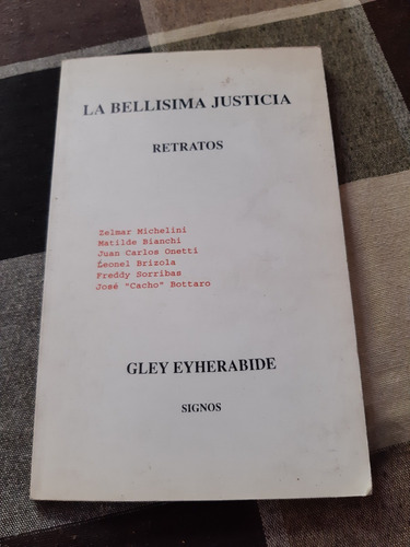 La Bellísima Justicia De Gley Eyherabide Usado