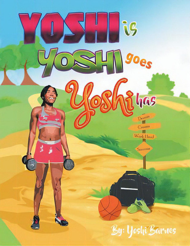 Yoshi Is Yoshi Goes Yoshi Has, De Barnes, Yoshi. Editorial Authorhouse, Tapa Blanda En Inglés