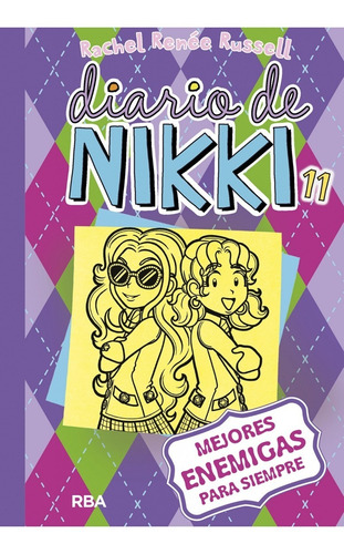 Diario De Nikki 11 - Mejores Enemigas Para Siempre