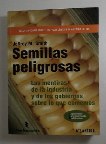 Semillas Peligrosas, De Jeffrey Smith. Editorial Atlántida En Español