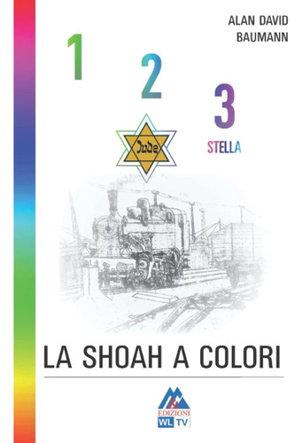 Libro: 1,2,3, Stella: La Shoah A Colori (la Collana Della Sc