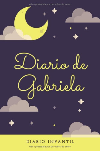 Libro: Diario Infantil Niña - Diario De Gabriela: Regalo Par