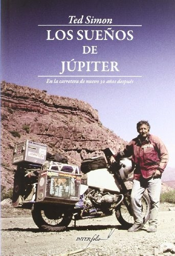 Los Sueños De Júpiter: En La Carretera De Nuevo 30 Años Desp