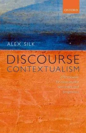 Discourse Contextualism  A Framework For Context Hardaqwe