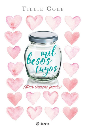 Libro Mil Besos Tuyos - Tillie Cole - Planeta - Libro