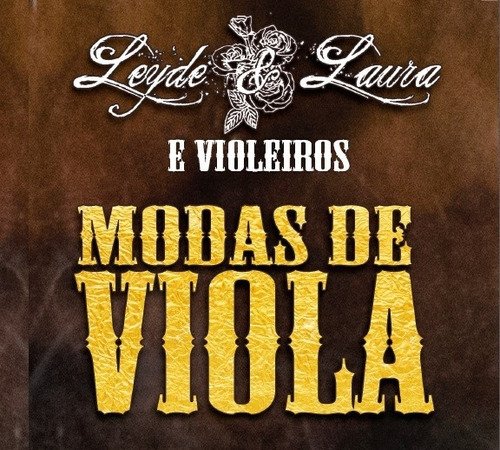 Cd Leyde & Laura E Violeiros - Modas De Viola