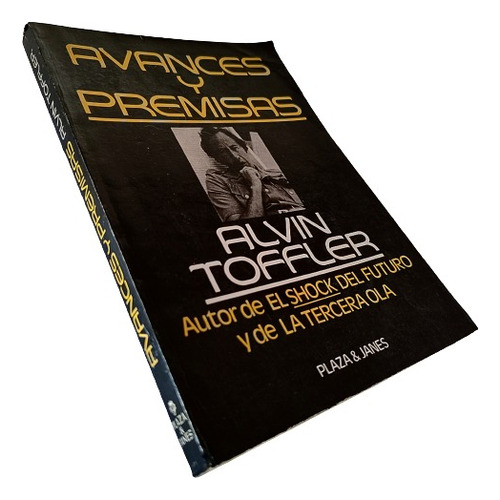 Alvin Toffler - Avances Y Premisas