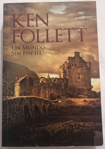 Un Mundo Sin Fin (3) - Ken Follet