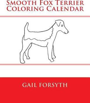 Libro Smooth Fox Terrier Coloring Calendar - Gail Forsyth