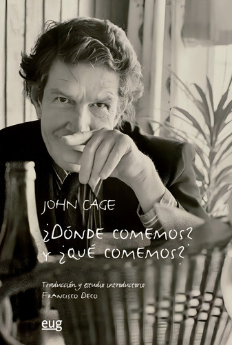 Donde Comemos Y Y Que Comemos 38 Variacion, De Cage, John. Editorial Universidad De Granada, Tapa Blanda En Español
