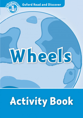 Libro Oxford Read & Discover. Level 1. Wheels: Activity Book