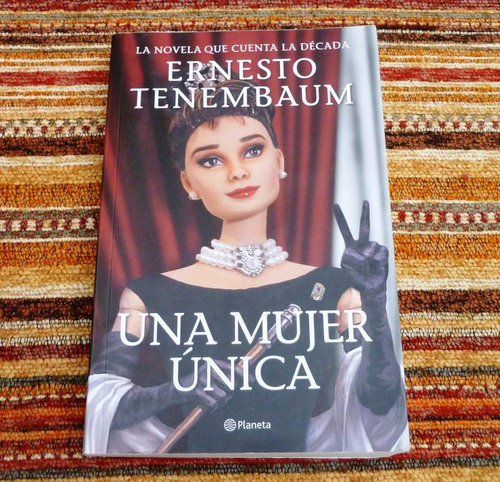 Ernesto Tenembaum / Una Mujer Única