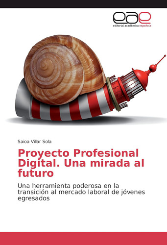 Libro: Proyecto Profesional Digital. Una Mirada Al Futuro: U