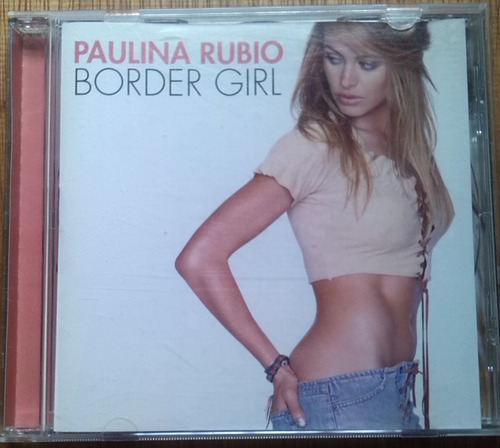 Cd Paulina Rubio - Border Girl - Original (Usado)