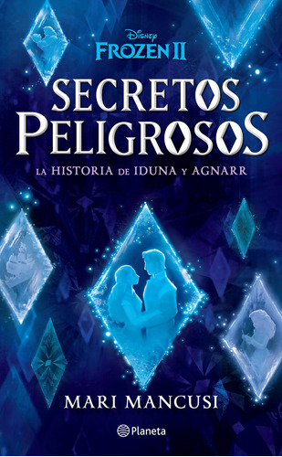 Libro Secretos Peligrosos. La Historia De Iduna Y Agnarr Lku