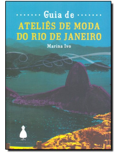 Libro Guia De Ateliês De Moda Do Rio De Janeiro De Marina Iv