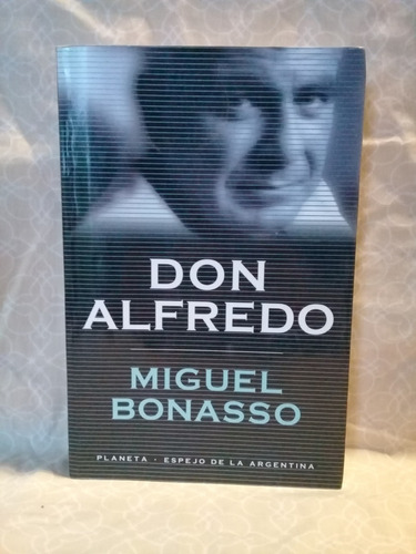 Miguel Bonasso / Don Alfredo