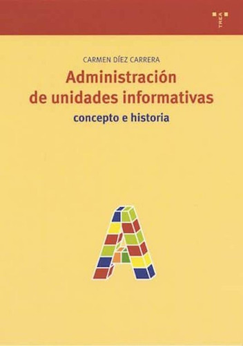 Administracion De Unidades Informativas - Diez Carrera,carme