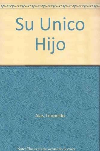 Su Unico Hijo, de Alas «Clarín», Leopoldo. Editorial Oceano, tapa blanda en español