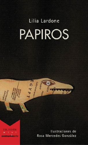 Papiros, De Lilia Lardone. Comunicarte Editorial, Tapa Blanda En Español, 2023