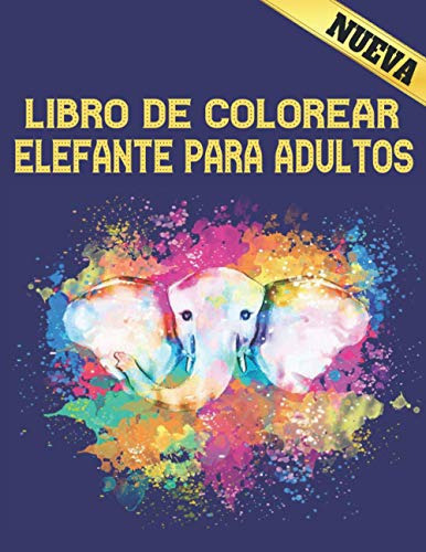 Libro De Colorear Elefante Para Adultos: Hermosos Diseños De