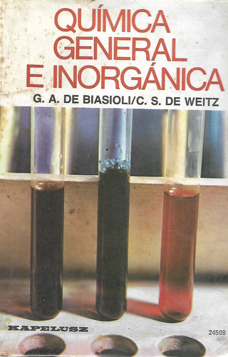 Quimica General E Inorganica -  Biasioli - C. S. De Weitz 