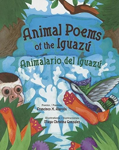 Book : Animal Poems Of The Iguazu / Animalario Del Iguazu..