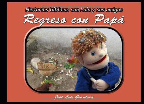 Libro: Regreso Son Papá: Historias Bíblicas Con Lola Y Sus A