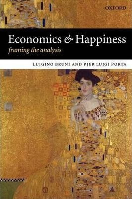 Economics And Happiness - Luigino Bruni