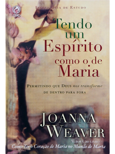 Livro Tendo Um Espírito Como O De Maria - Joanna Weaver