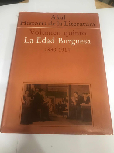 Historia De La Literatura 5, La Edad Burguesa, 1830-1914