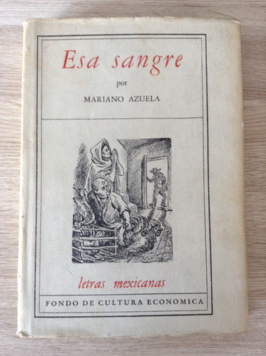 Esa Sangre, Mariano Azuela. 1era Edición. Letras Mexicanas 