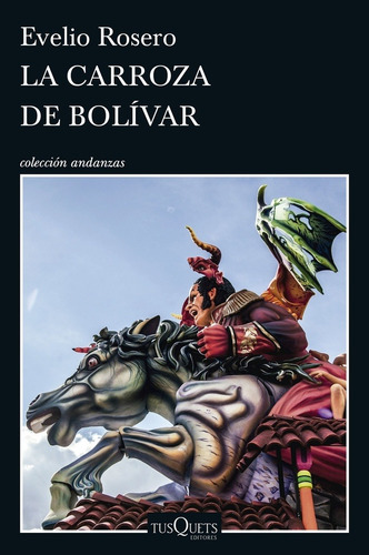 La Carroza De Bolivar - Evelio Rosero