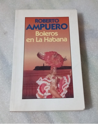 Boleros En La Habana Roberto Ampuero