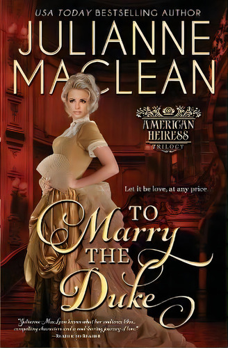 To Marry The Duke, De Julianne Maclean. Editorial Julianne Maclean Publishing Inc., Tapa Blanda En Inglés