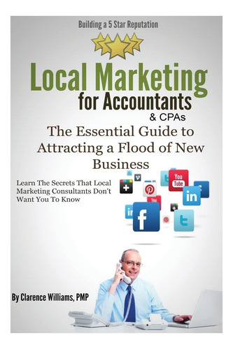 Libro: Local Marketing For Accountants: Building A 5 Star Re