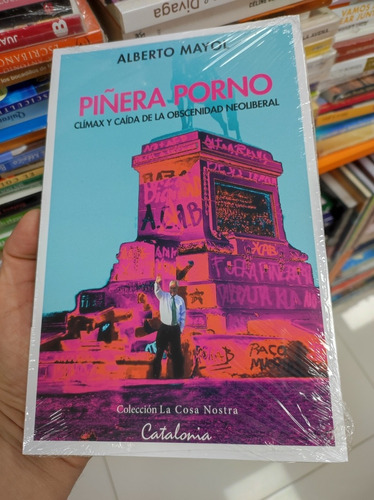 Libro Piñera Porno - Alberto Mayol 