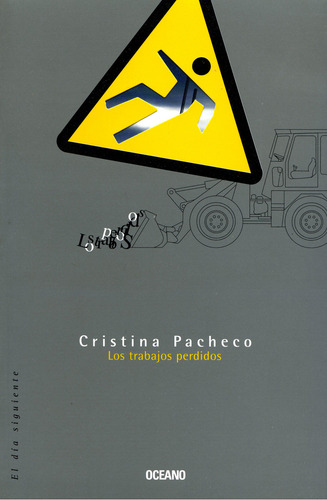 Trabajos Perdidos, Los, De Pacheco, Cristina. Editorial Oceano, Tapa Pasta Blanda, Edición 1a En Español, 1998