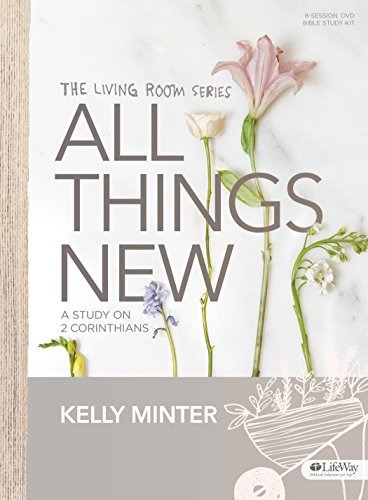 All Things New  Leader Kit A Study On 2 Corinthians