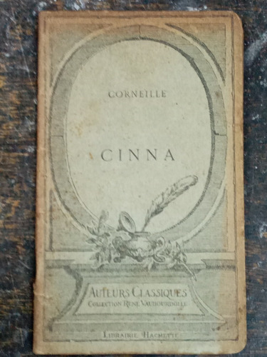 Cinna * Pierre Corneille * Hachette 1938 *