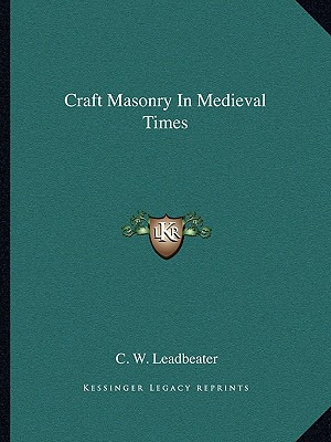 Libro Craft Masonry In Medieval Times - Leadbeater, C. W.