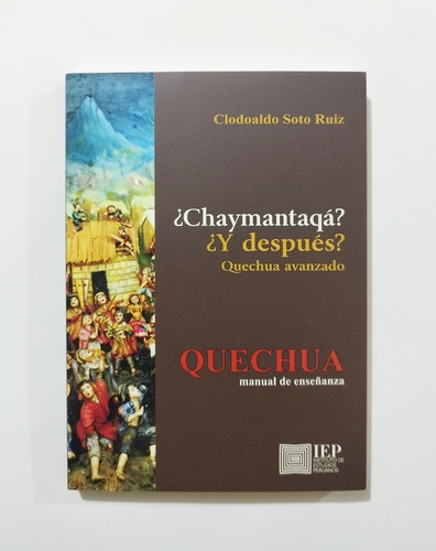 ¿chaymantaqá? ¿y Después? Quechua Avanzado